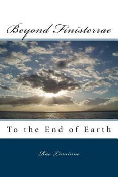 Paperback Beyond Finisterrae Book I: To The End of Earth Book
