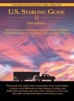 Paperback U.S. Stabling Guide: The Country's Comprehensive Guide for Horse Transportation in the United States and Canada Book