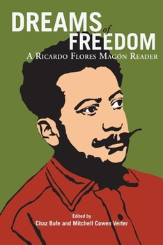 Paperback Dreams of Freedom: A Ricardo Flores Magón Reader Book