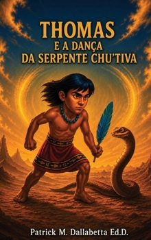 Hardcover Thomas E a Dança Da Serpente Chu'tiva [Portuguese] Book
