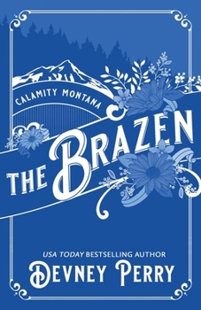 The Brazen - Book #3 of the Calamity Montana