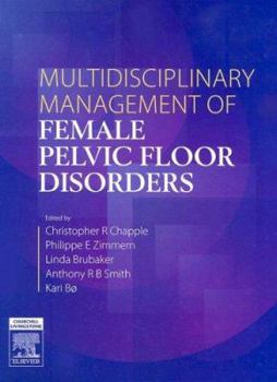 Hardcover Multidisciplinary Management of Female Pelvic Floor Disorders Book