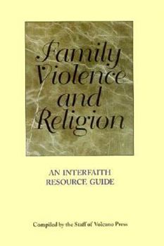 Hardcover Family Violence and Religion: An Interfaith Resource Guide Book