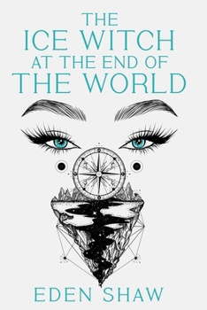 The Ice Witch at the End of the World