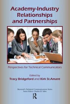 Hardcover Academy-Industry Relationships and Partnerships: Perspectives for Technical Communicators Book