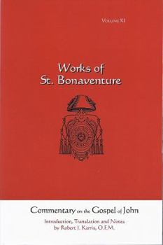 Paperback Commentary on the Gospel of John: Works of St. Bonaventure, Volume XI Book