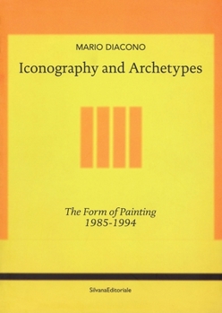Paperback Iconography and Archetypes: The Form of Painting 1985-1994 Book