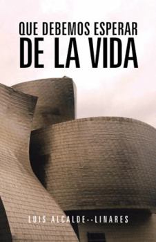 Paperback Que Debemos Esperar de La Vida [Spanish] Book