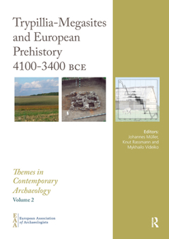 Paperback Trypillia Mega-Sites and European Prehistory: 4100-3400 Bce Book