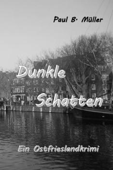 Paperback Dunkle Schatten: Ein Ostfrieslandkrimi [German] Book