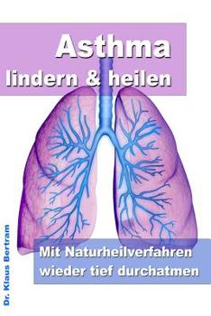 Paperback Asthma lindern & heilen - Mit Naturheilverfahren wieder tief durchatmen [German] Book