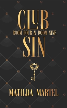 Club Sin: Room Four & Room Nine