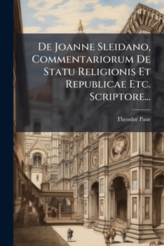 Paperback De Joanne Sleidano, Commentariorum De Statu Religionis Et Republicae Etc. Scriptore... [Latin] Book