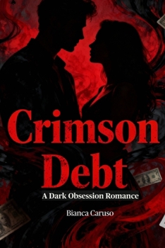 Paperback Crimson Debt: A Dark Obsession Romance Book