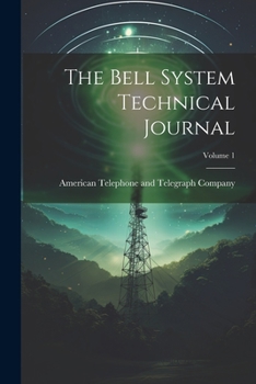 Paperback The Bell System Technical Journal; Volume 1 Book