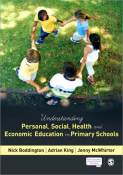 Paperback Understanding Personal, Social, Health and Economic Education in Primary Schools Book