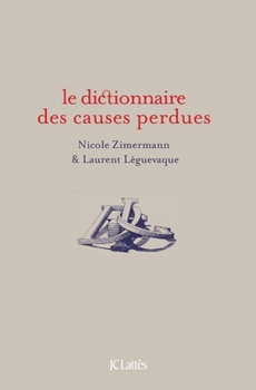 Paperback Dictionnaire des causes perdues [French] Book