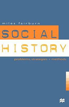 Paperback Social History: Problems, Strategies and Methods Book