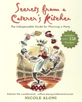 Paperback Secrets from a Caterer's Kitchen: The Indispensable Guide for Planning a Party Book