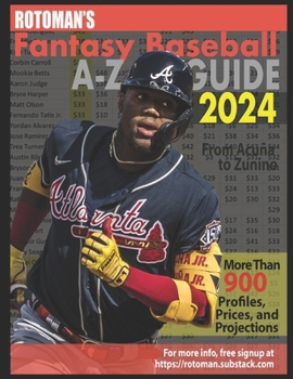 Paperback Rotoman's Fantasy Baseball Guide 2024: From Acuña to Zunino Book