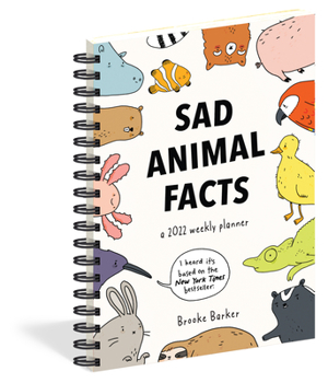 Calendar Sad Animal Facts Weekly Planner 2022 Book