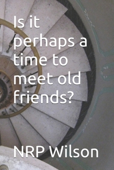 Paperback Is it perhaps a time to meet old friends? Book