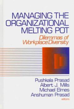 Hardcover Managing the Organizational Melting Pot: Dilemmas of Workplace Diversity Book