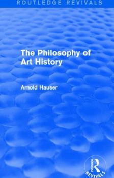 Paperback The Philosophy of Art History (Routledge Revivals) Book