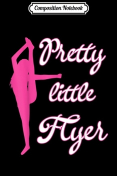Composition Notebook: Pretty Little Flyer Cheerleading Cheerleader Girl Gift Journal/Notebook Blank Lined Ruled 6x9 100 Pages