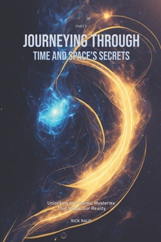Paperback Journeying Through Time and Space's Secrets Book