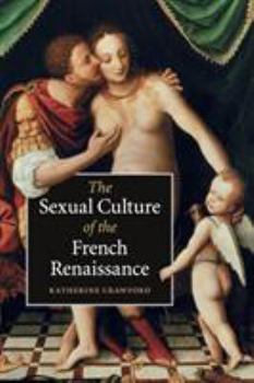 Paperback The Sexual Culture of the French Renaissance Book