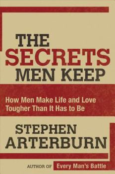 Paperback The Secrets Men Keep: How Men Make Life and Love Tougher Than It Has to Be Book