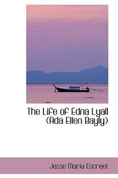 Paperback The Life of Edna Lyall (ADA Ellen Bayly) Book