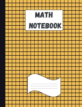 Math Notebook: Large Simple Graph Paper Notebook / Mathematics and Science Notebook / 120 Quad ruled 4x4 pages 8.5 x 11 / Grid Paper Notebook for Math and Science Students