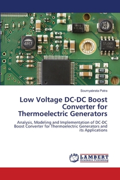 Paperback Low Voltage DC-DC Boost Converter for Thermoelectric Generators Book