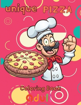 Paperback unique pizza coloring book adult: 8.5''x11''/ pizza coloring book