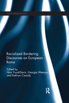 Paperback Racialized Bordering Discourses on European Roma Book