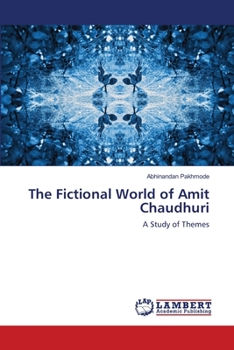 Paperback The Fictional World of Amit Chaudhuri Book