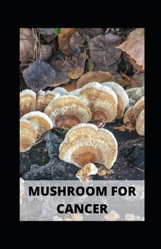 Paperback mushroom for cancer Book