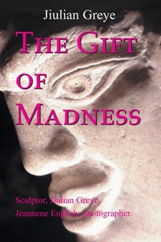 Paperback The Gift of Madness Book