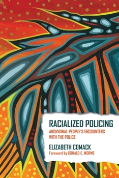 Paperback Racialized Policing: Aboriginal People's Encounters with the Police Book