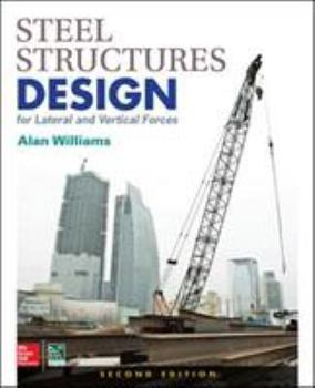 Hardcover Steel Structures Design for Lateral and Vertical Forces, Second Edition Book