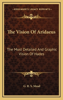 Hardcover The Vision Of Aridaeus: The Most Detailed And Graphic Vision Of Hades Book