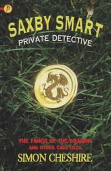 The Fangs of the Dragon - Book #2 of the Saxby Smart, Private Detective