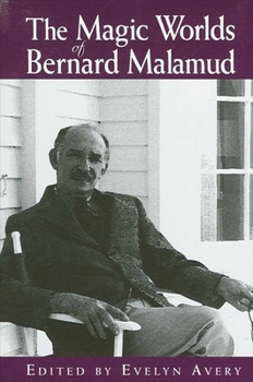 The Magic Worlds of Bernard Malamud (S U N Y Series in Modern Jewish Literature and Culture)