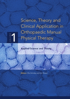 Paperback Science, Theory and Clinical Application in Orthopaedic Manual Physical Therapy: Applied Science and Theory Book