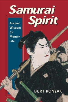 Paperback Samurai Spirit: Ancient Wisdom for Modern Life Book