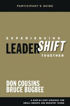 Paperback Experiencing Leadershift Together: A Step-By-Step Strategy for Small Groups and Ministry Teams Book