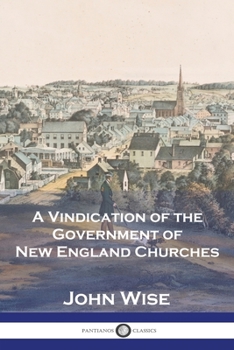 Paperback A Vindication of the Government of New England Churches Book