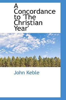 Paperback A Concordance to 'The Christian Year' Book